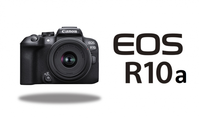 Canon EOS R10a       2023 ?